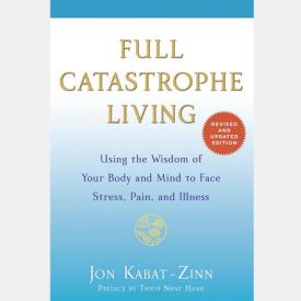 Omega Institute - Best Books on Mindfulness - Full Catastrophe Living