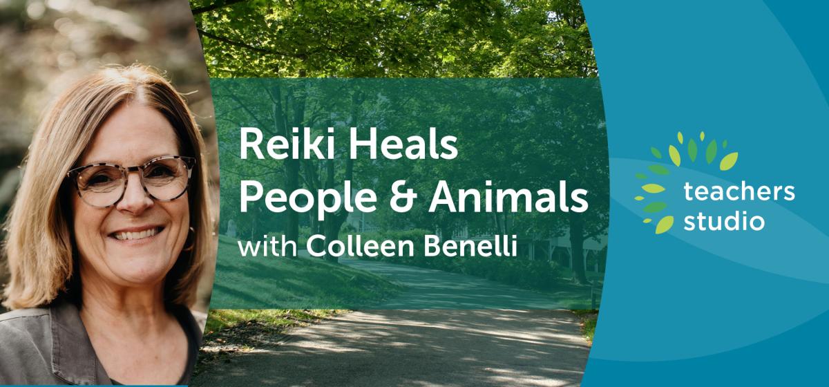 Reiki Heals People &amp; Animals with Colleen Benelli