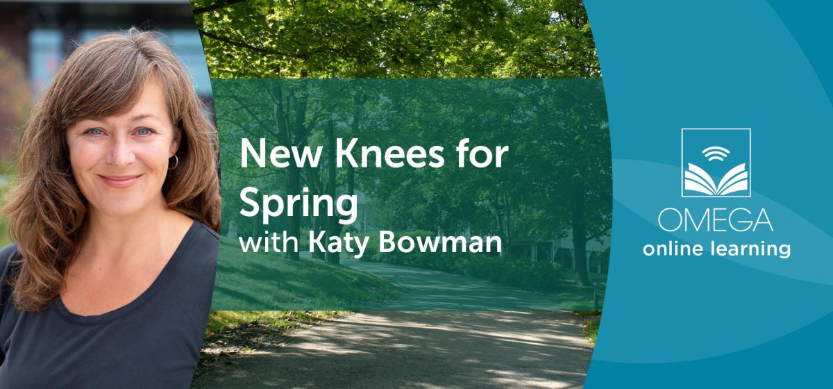 New Knees for Spring with Katy Bowman