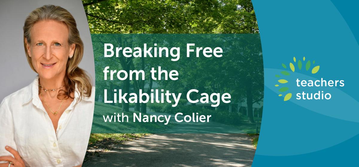 Breaking Free from the Likability Cage with Nancy Colier