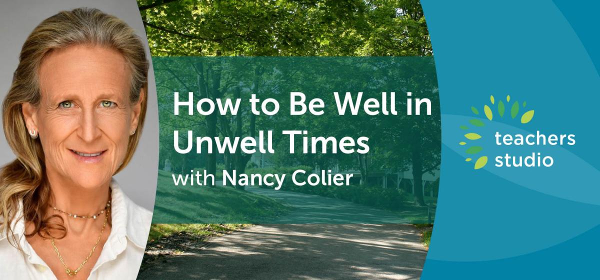 How to Be Well in Unwell Times with Nancy Colier
