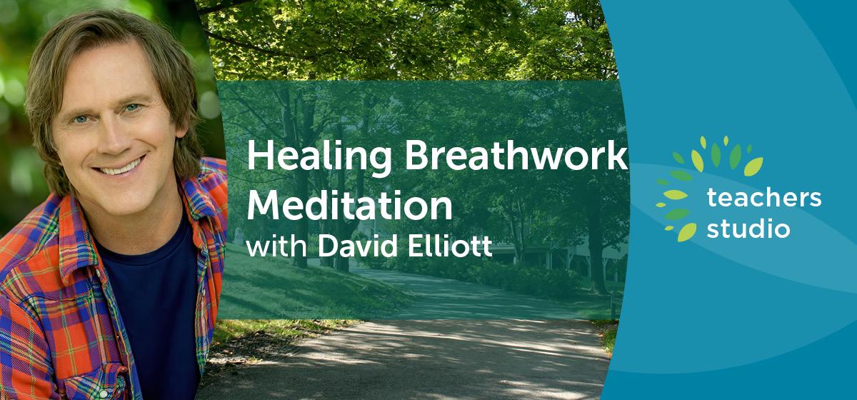 Healing Breathwork Meditation with David Elliott
