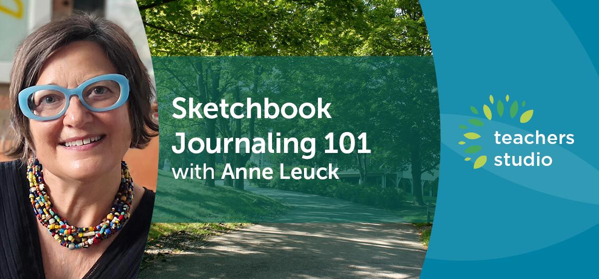 Sketchbook Journaling 101 with Anne Leuck