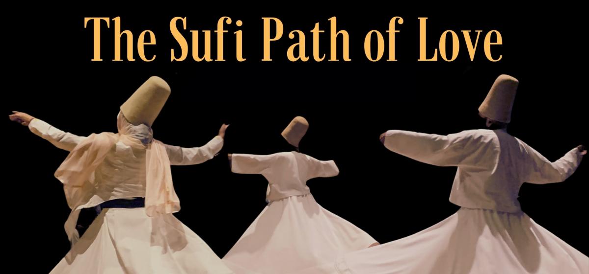 Three whirling dervishes on a dark background with the text The Sufi Path of Love