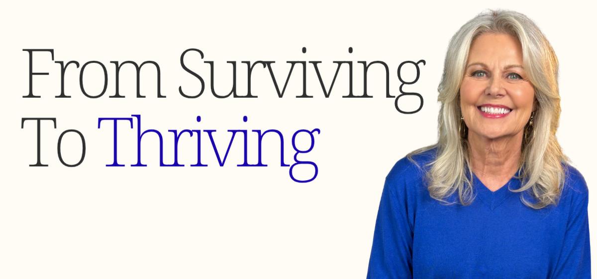 From Surviving to Thriving with Barb Schmidt