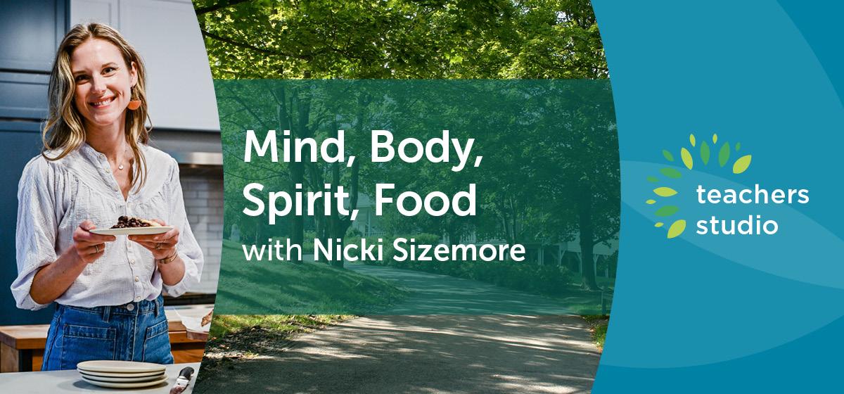 Mind, Body, Spirit, Food