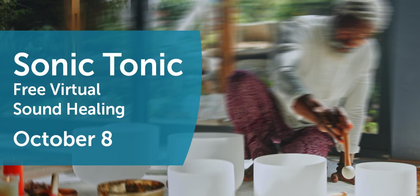 Sonic Tonic Free Virtual Sound Healing October 8